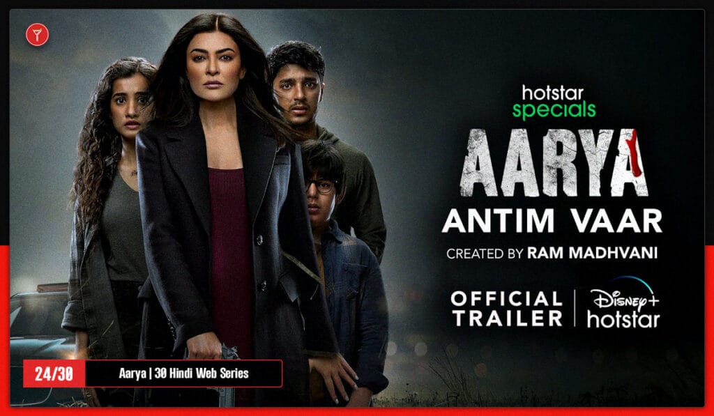 Aarya is on 24th place in the list of top 30 Hindi Web Series