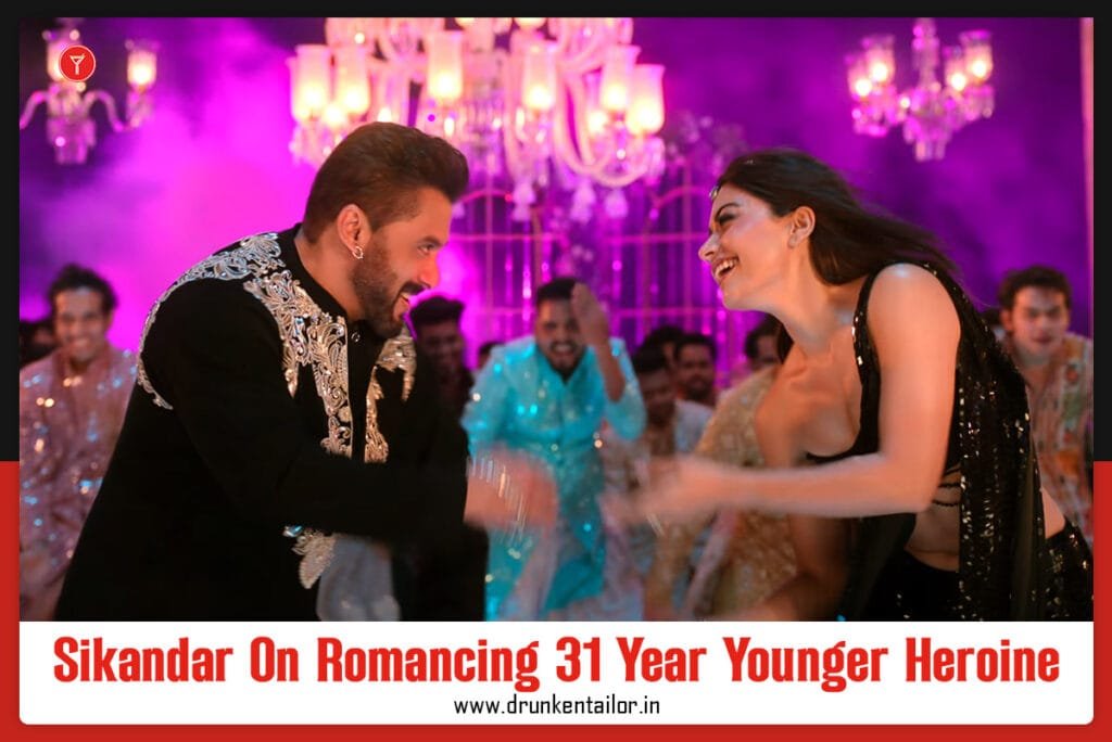Salman khan on romancing a 31 years old heroine in Sikandar movie
