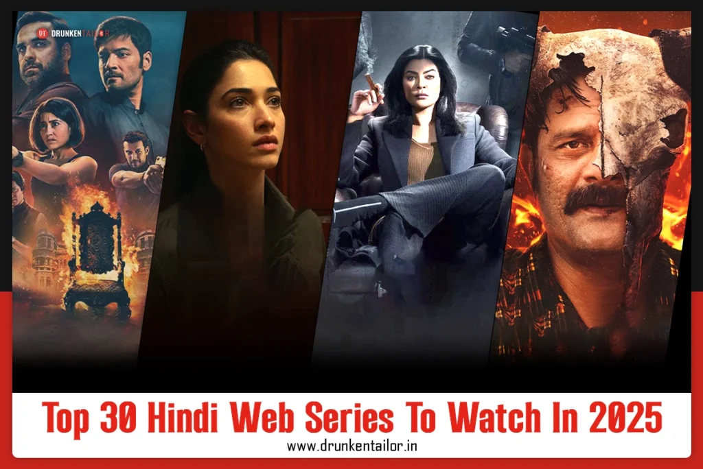 Top 30 Hindi Web Series To Watch In 2025