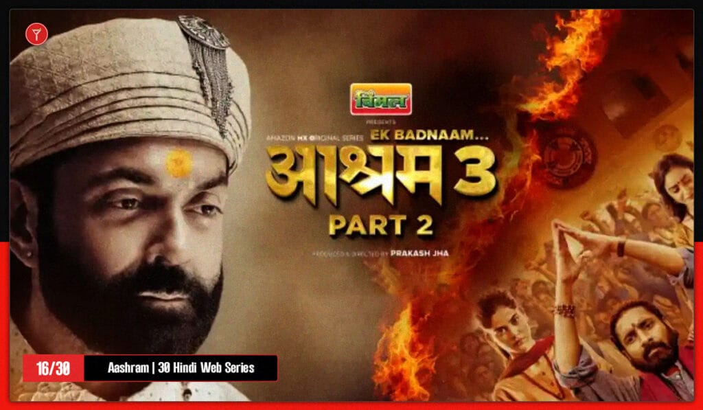 aashram is on 16th in the list of 30 Indian Web series to watch