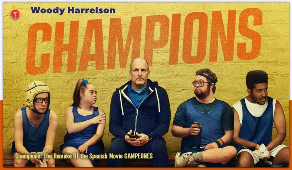 Champions: The remake of the spanish movie CAMPEONES